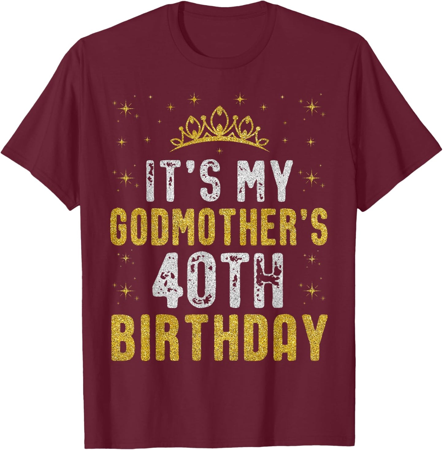 Happy It's My Godmother's 40th Birthday 1985 40 Years Old T-Shirt - T-Shirt | Maroon