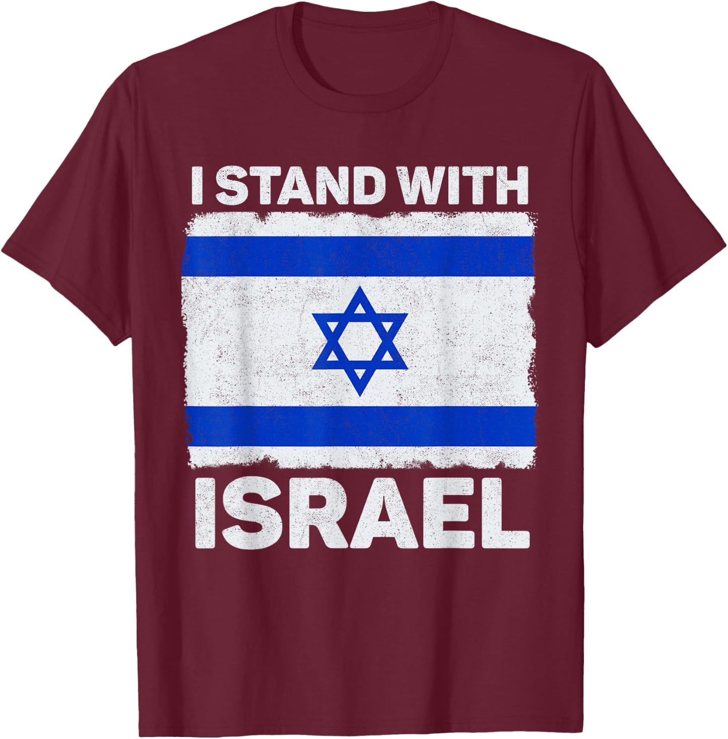I Stand With Israel Israel Flagge Patriotisches Israel T-Shirt - T-Shirt | Maroon