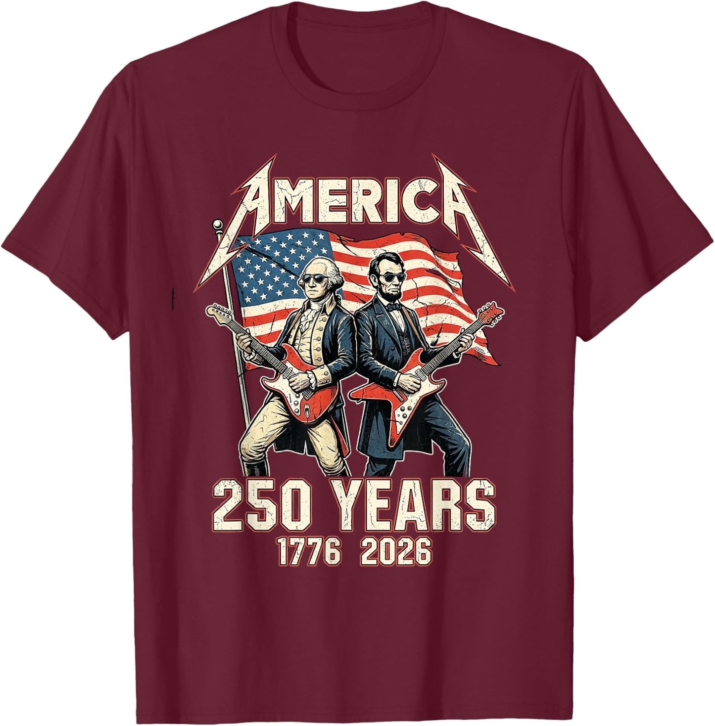 Abe Lincoln Playing Guitar George Washington USA Flag 250 T-Shirt - T-Shirt | Maroon