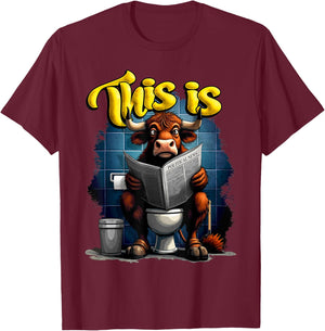 This Is Bullcrap Sitting On A Toilet T-Shirt - T-Shirt | Maroon