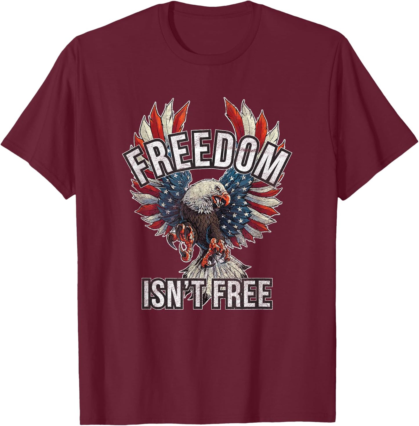 Freedom isn't Free T-Shirt - T-Shirt | Maroon
