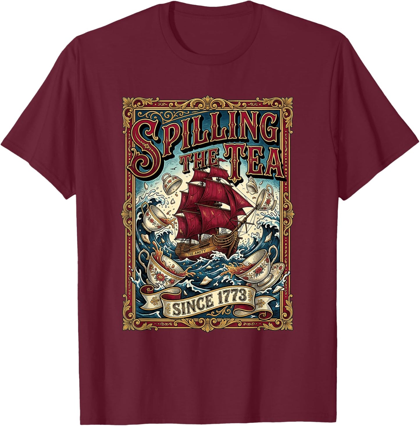 Spilling The Tea Since 1773 Men Women T-Shirt - T-Shirt | Maroon