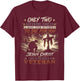 Only Two Defining Forces Have Ever Offered to Die for You T-Shirt - T-Shirt | Maroon