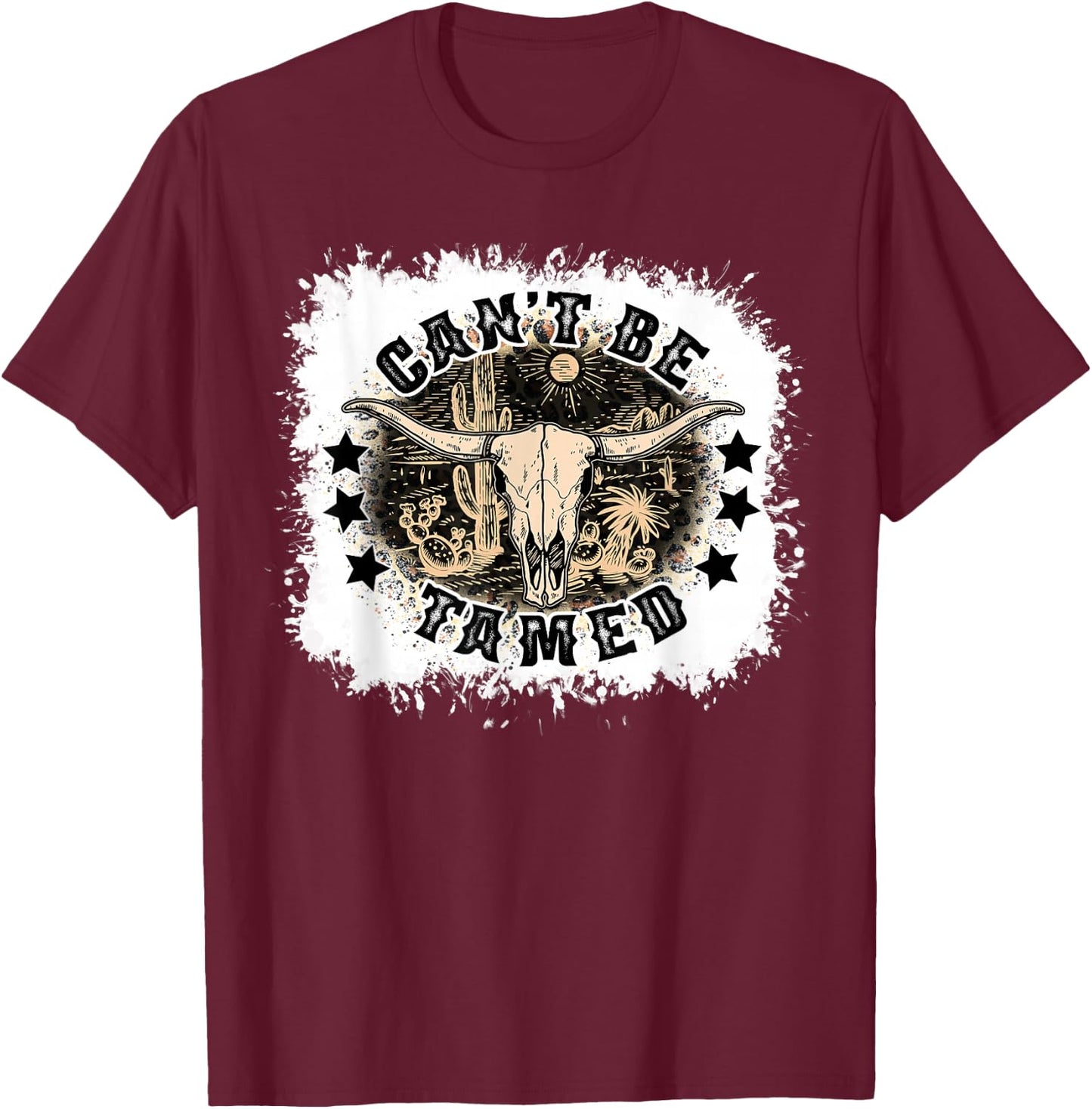 Can't Be Tamed Southern Western Cowboy Cowgirl Desert Skull T-Shirt - T-Shirt | Maroon