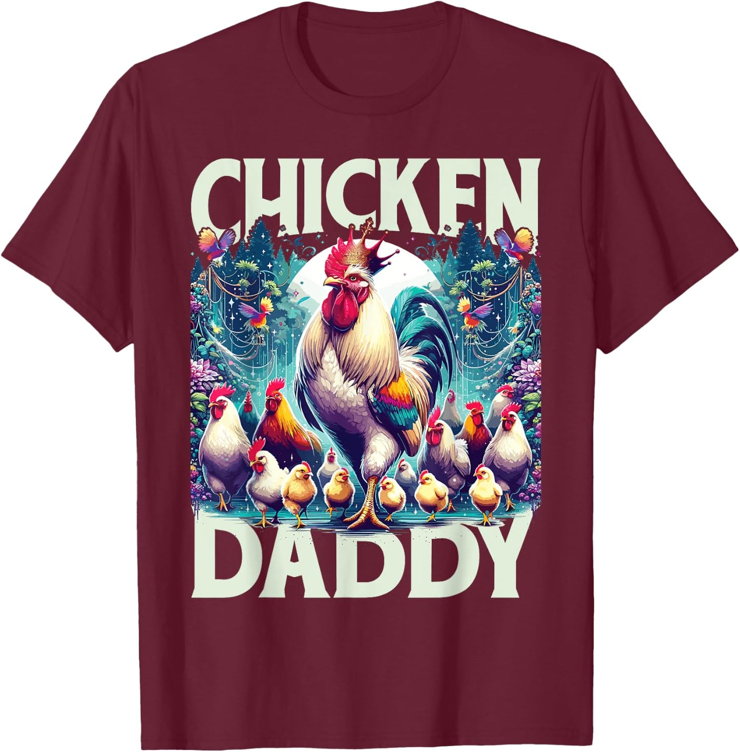 Rooster | Chicken Daddy | Men | Fathers Day | Chicken Lover T-Shirt - T-Shirt | Maroon