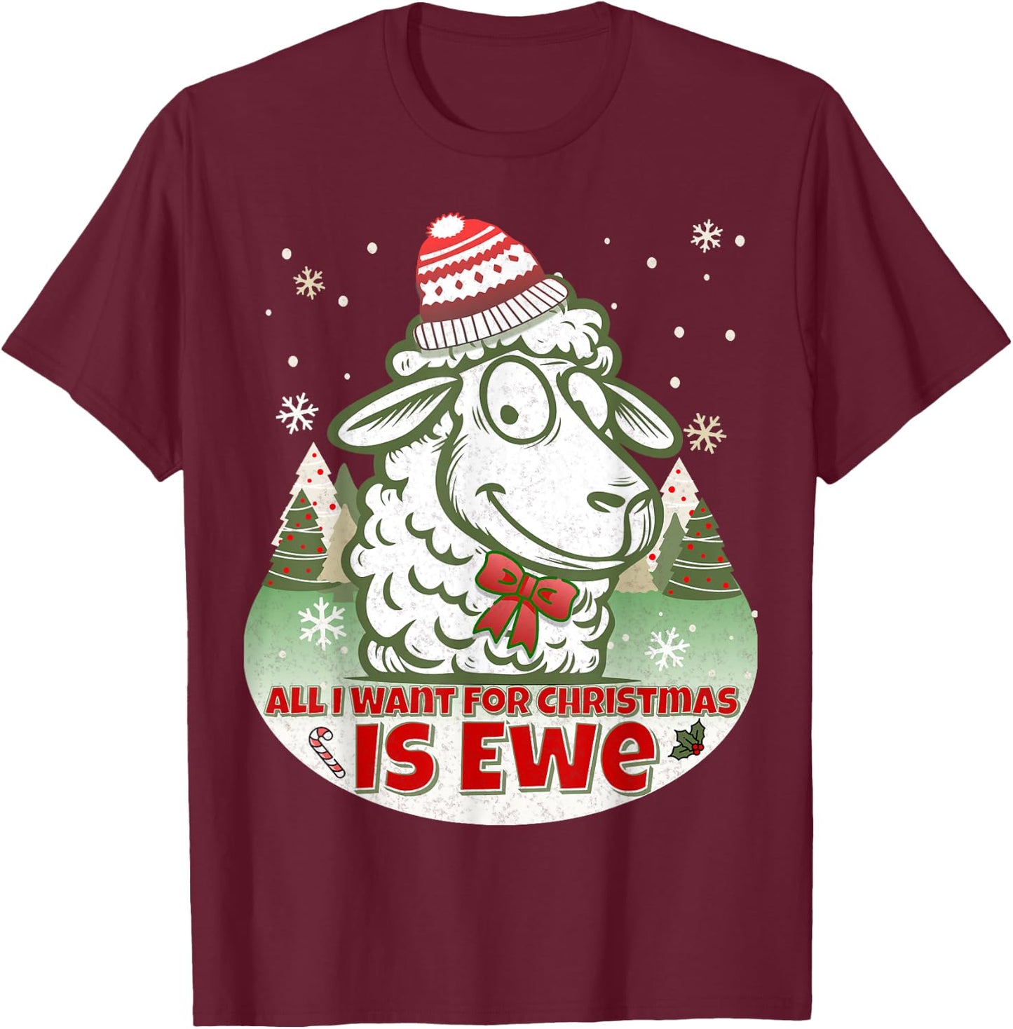 All I want For Christmas is Ewe Fun Wooly Sheep Holiday Pun T-Shirt - T-Shirt | Maroon