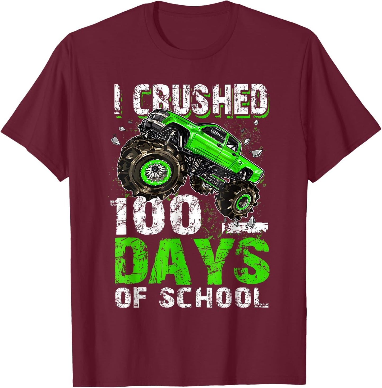 I Crushed 100 Days Of School Boys Monster Truck 100th Day T-Shirt - T-Shirt | Maroon