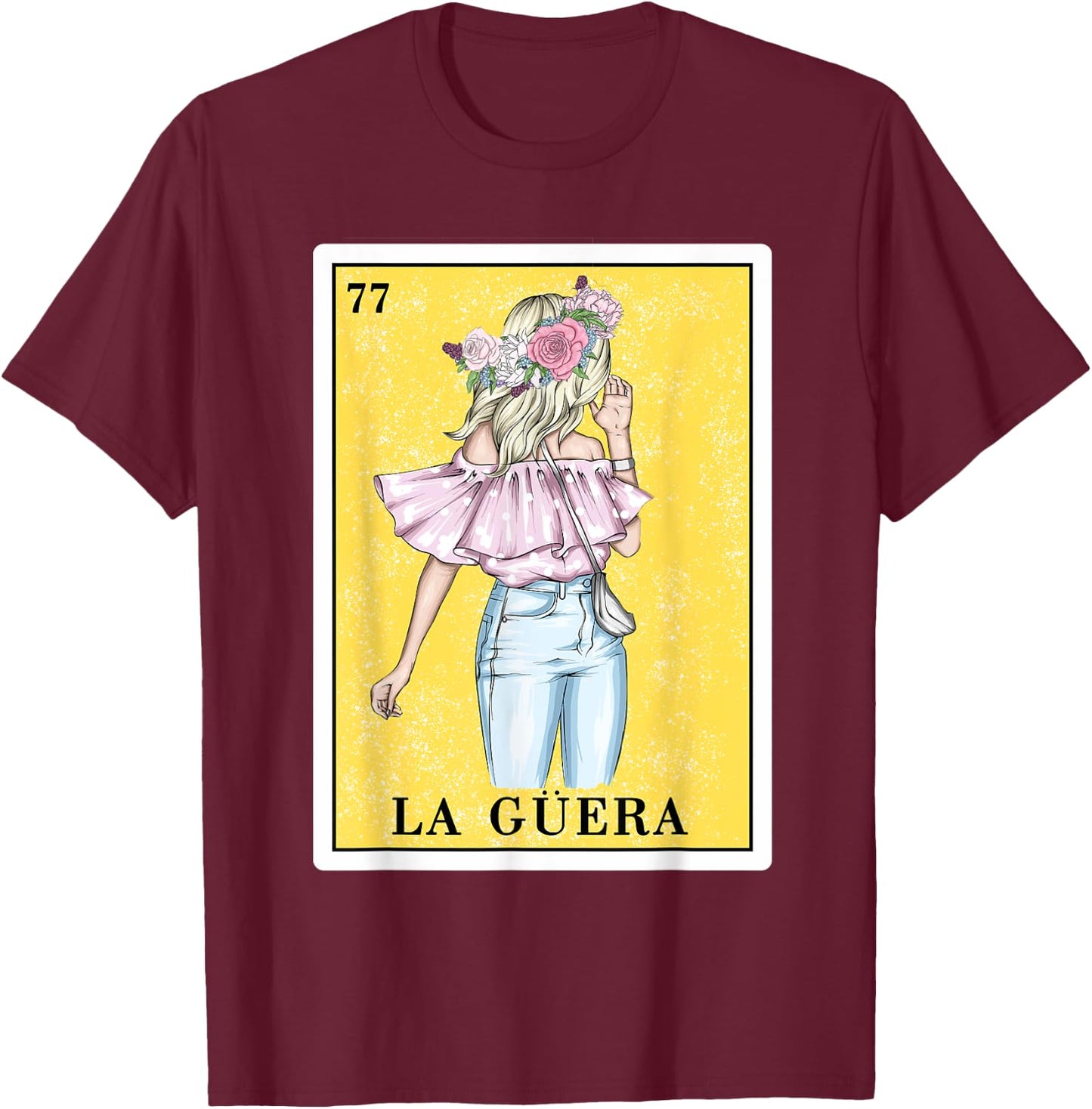 Funny Spanish-Mexican Bingo Gifts - La Guera T-Shirt - T-Shirt | Maroon