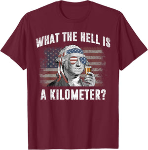 What The Hell is A Kilometer George Washington Vintage Funny T-Shirt - T-Shirt | Maroon
