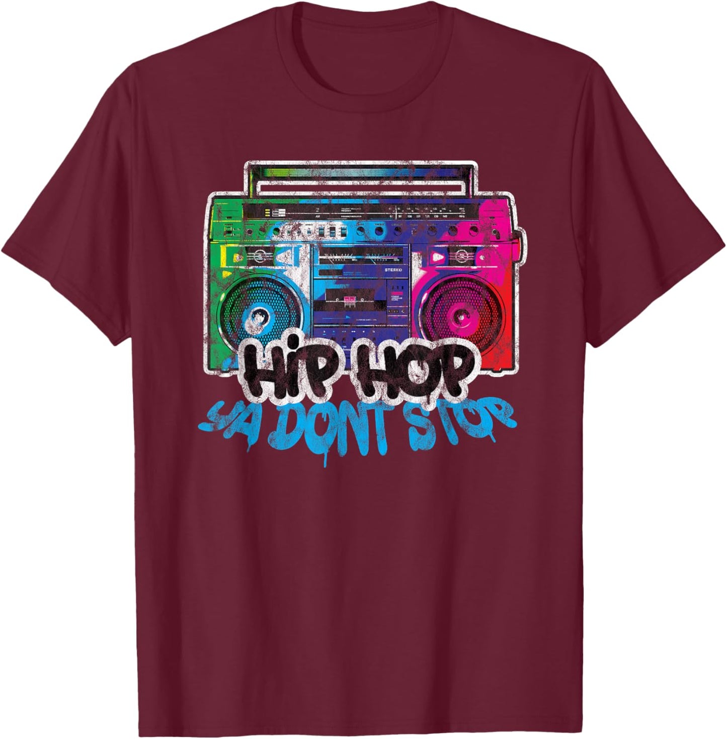 Hip Hop Ya Don't Stop - Old School Boombox 80s T-Shirt - T-Shirt | Maroon