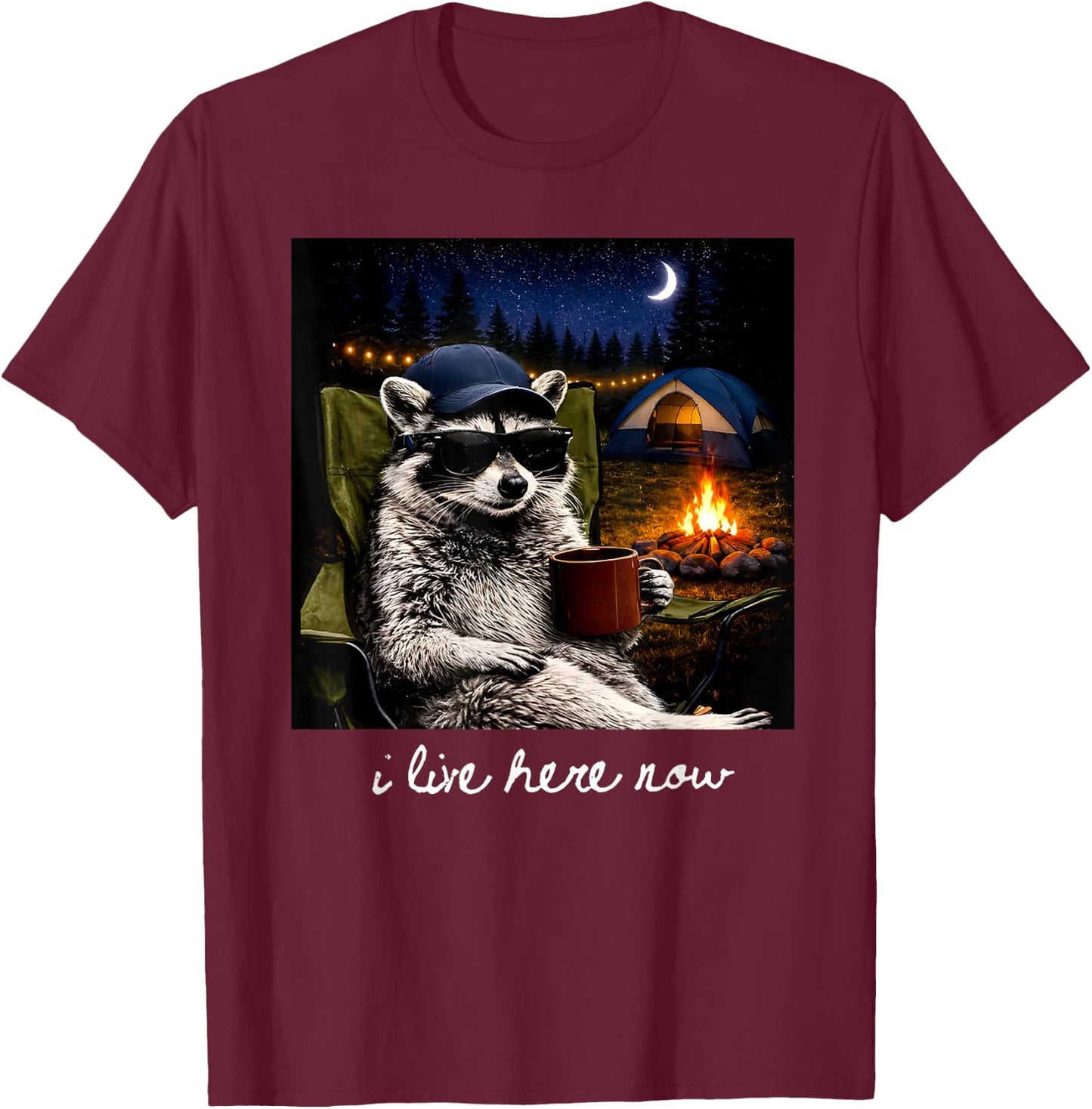 Camping Raccoon Funny Camping Crew Campfire I Live Here Now T-Shirt - T-Shirt | Maroon