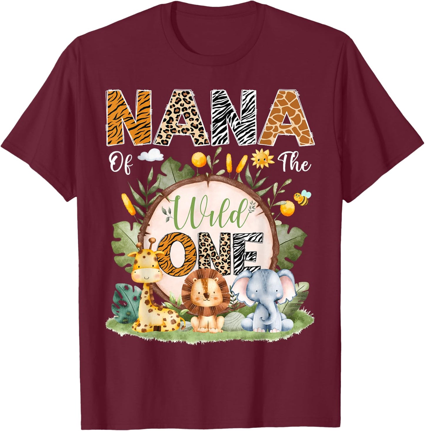 Nana Of The Wild One 1St Bday Safari Jungle Animals T-Shirt - T-Shirt | Maroon