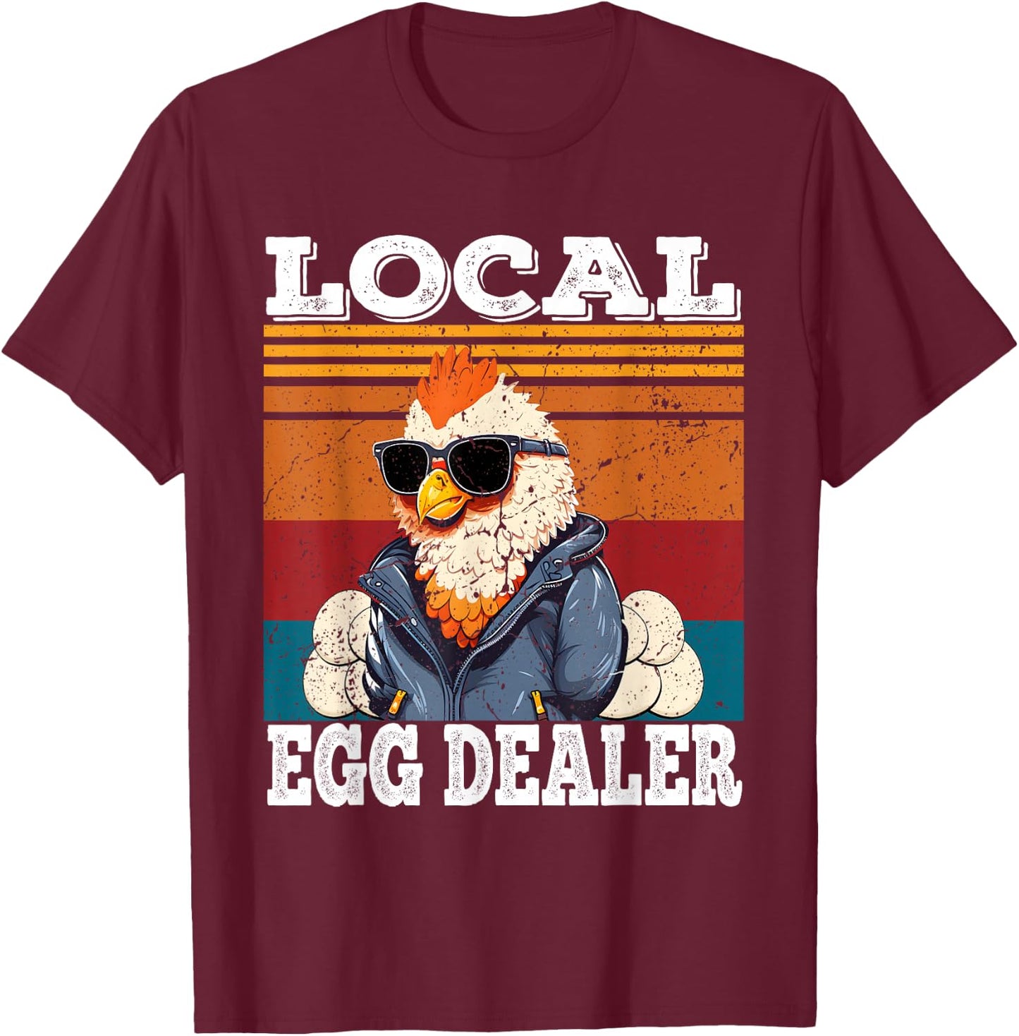 Local Egg Dealer Funny Peddler Chicken Farmer T-Shirt - T-Shirt | Maroon