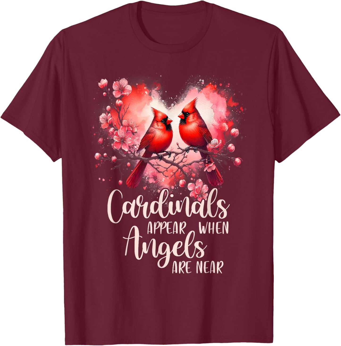 Cardinal Bird Memorial Cardinals Appear When Angels are Near T-Shirt - T-Shirt | Maroon