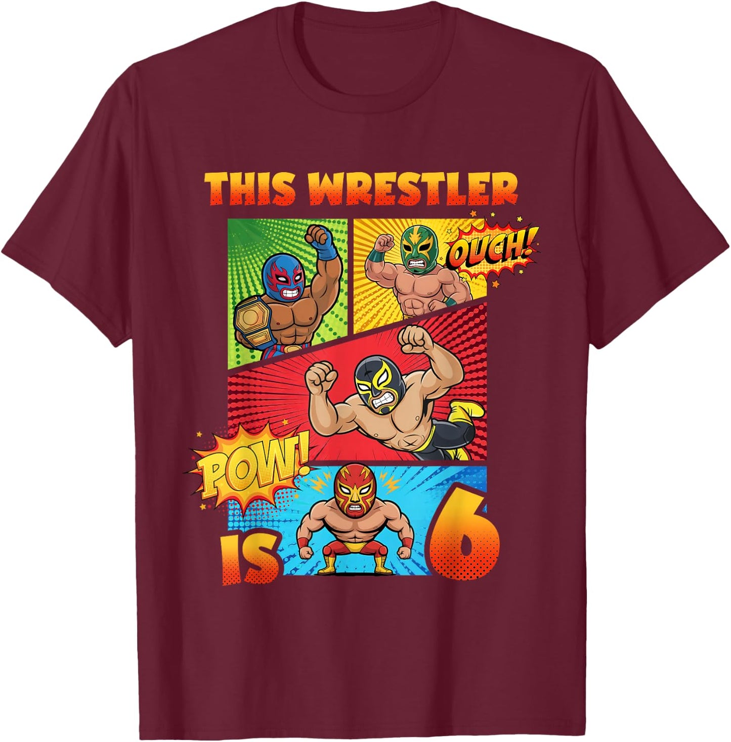 Wrestling 6th Birthday This Wrestler is 6 Cute Comic Book T-Shirt - T-Shirt | Maroon