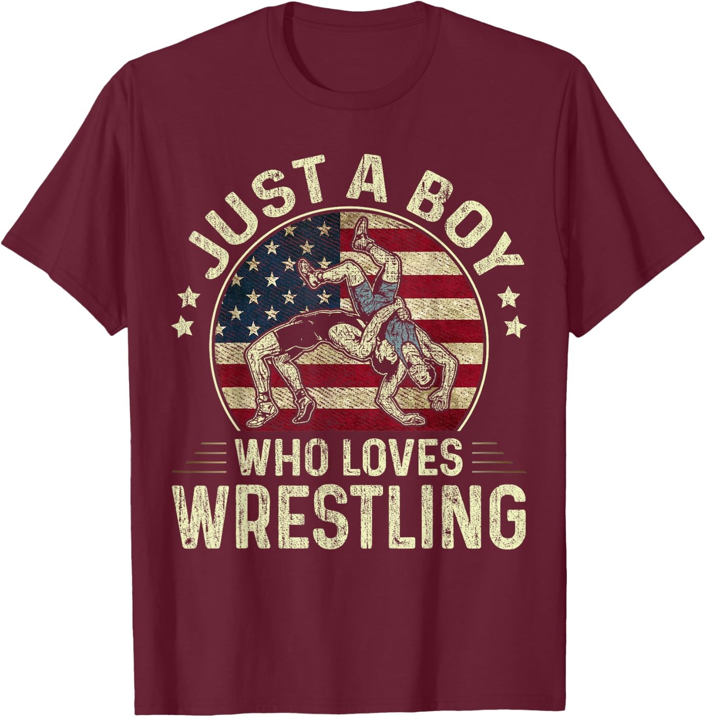 Just A Boy Who Loves Wrestling US Flag Patriotic Wrestler T-Shirt - T-Shirt | Maroon
