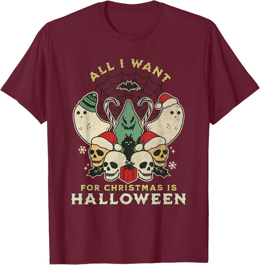 Funny Christmas All I want is Halloween Spooky Xmas Horror T-Shirt - T-Shirt | Maroon