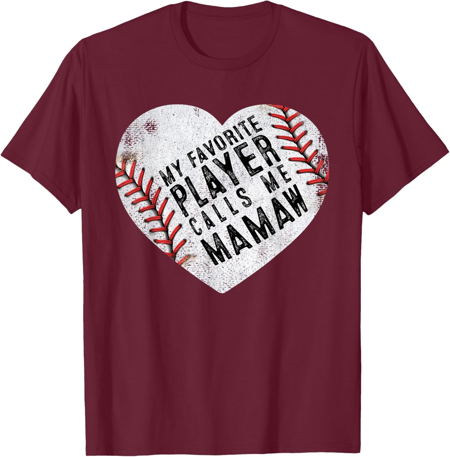 My Favorite Player Calls Me Mamaw Women Baseball Heart T-Shirt - T-Shirt | Maroon
