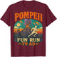 Pompeii Fun Run Vintage Volcano Illustration T-Shirt - T-Shirt | Maroon