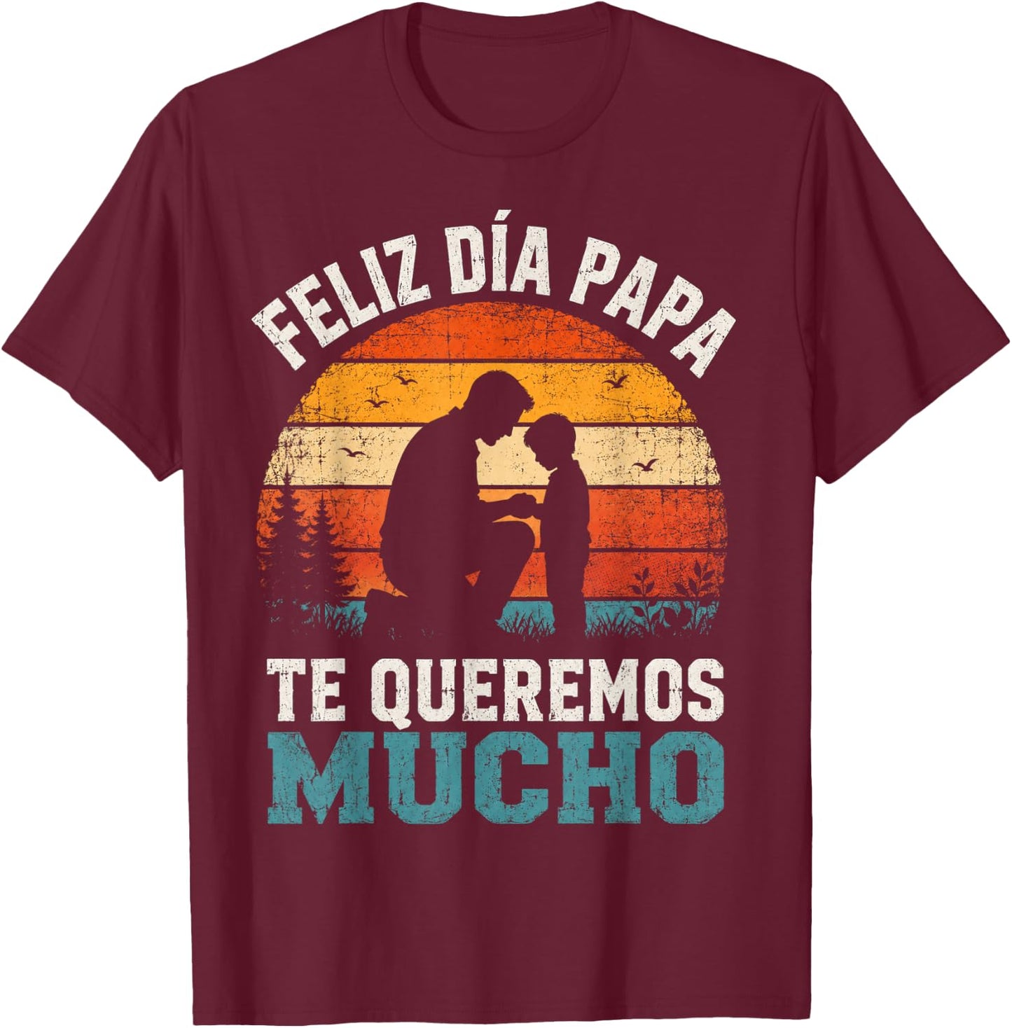 Retro Feliz Dia Papa Loving Family Celebration Spanish Pride T-Shirt - T-Shirt | Maroon