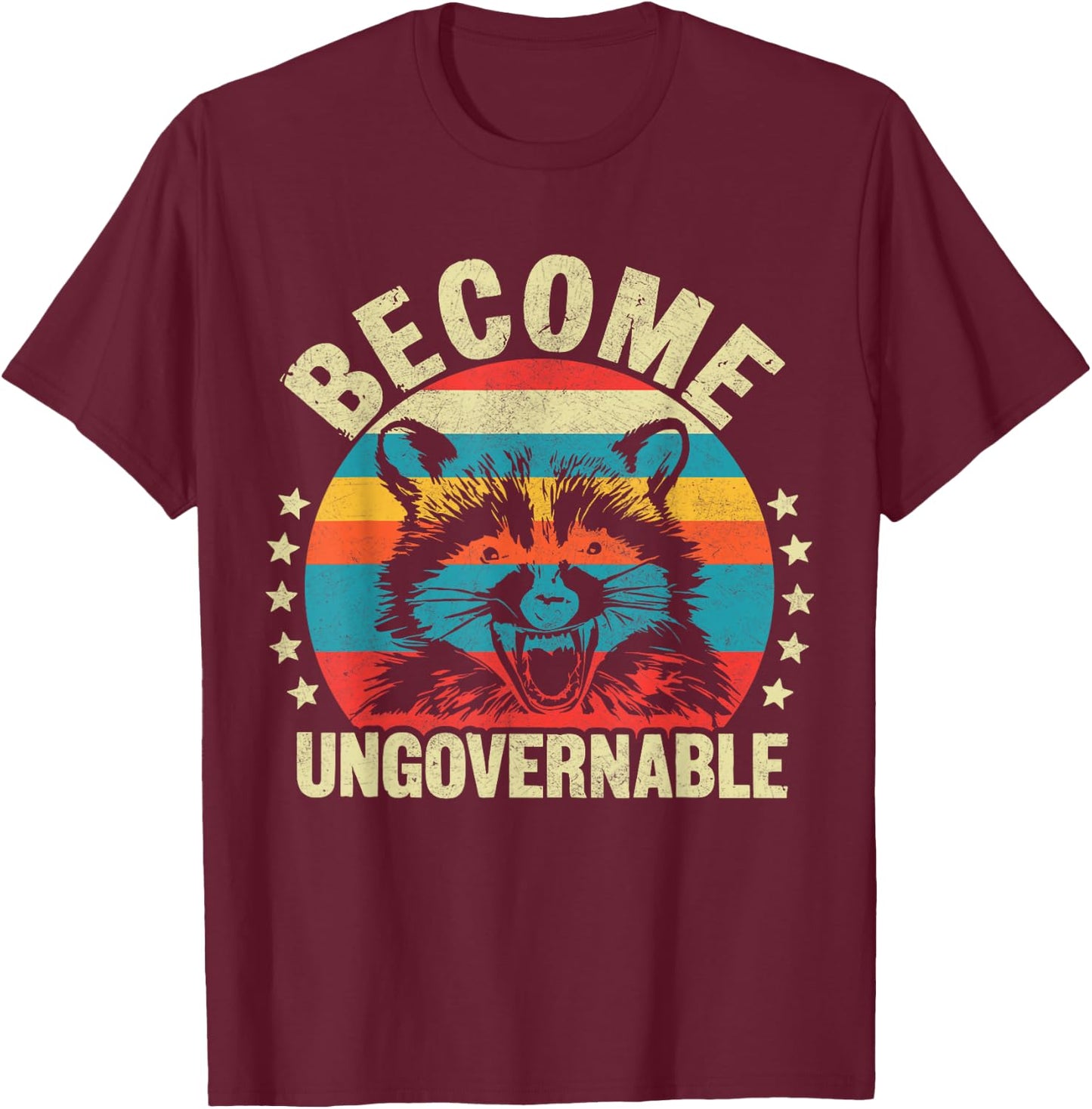 Raccoon Become Ungovernable T-Shirt - T-Shirt | Maroon