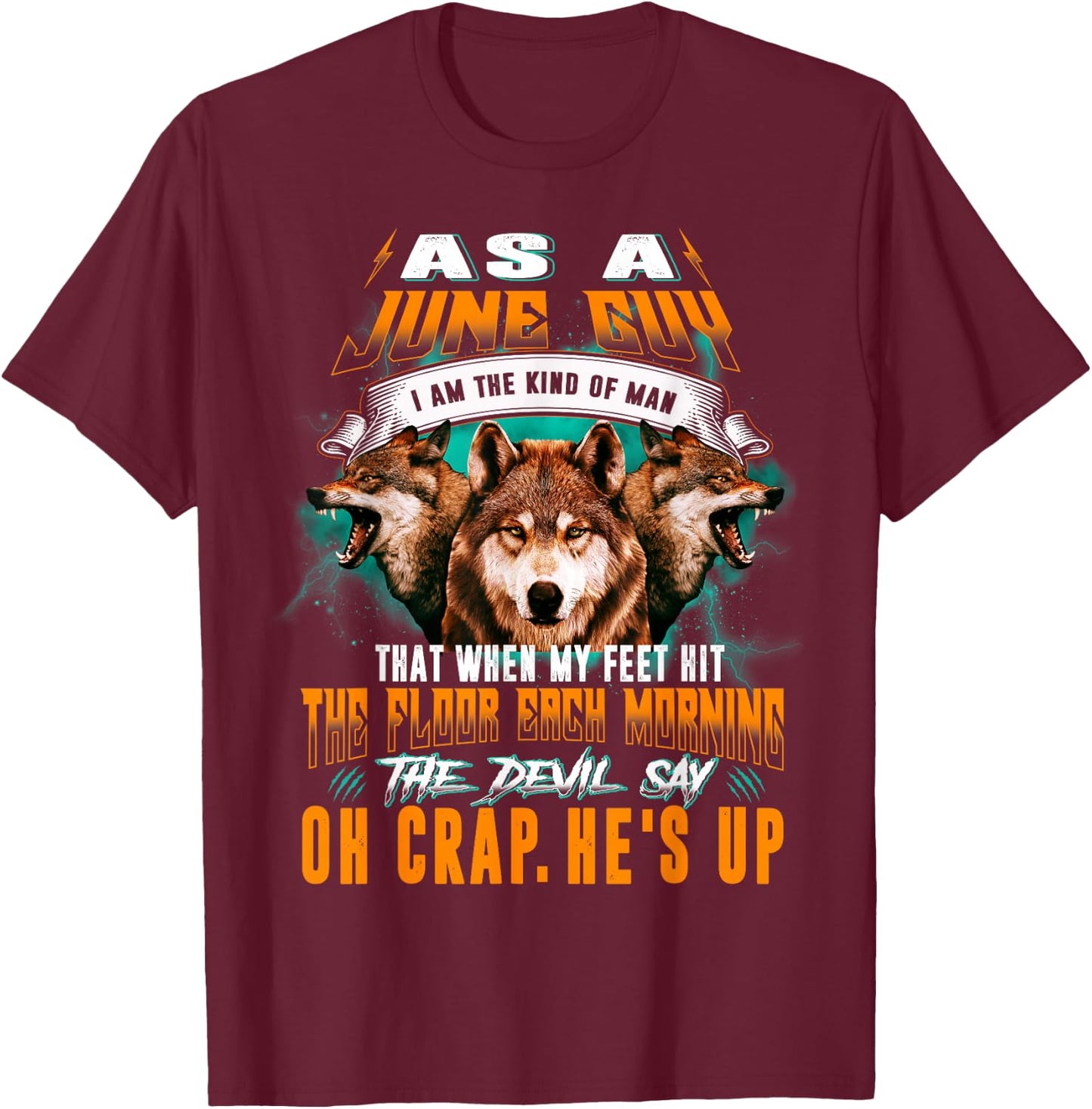 Born In June Birthday Guy Funny Boy Men Wolf Lover T-Shirt - T-Shirt | Maroon