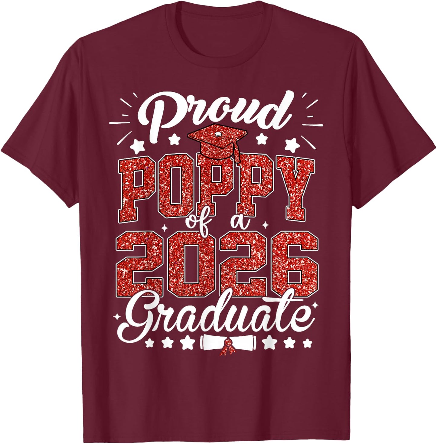 Proud Poppy of A 2026 Graduate Senior Class of 2026 T-Shirt - T-Shirt | Maroon