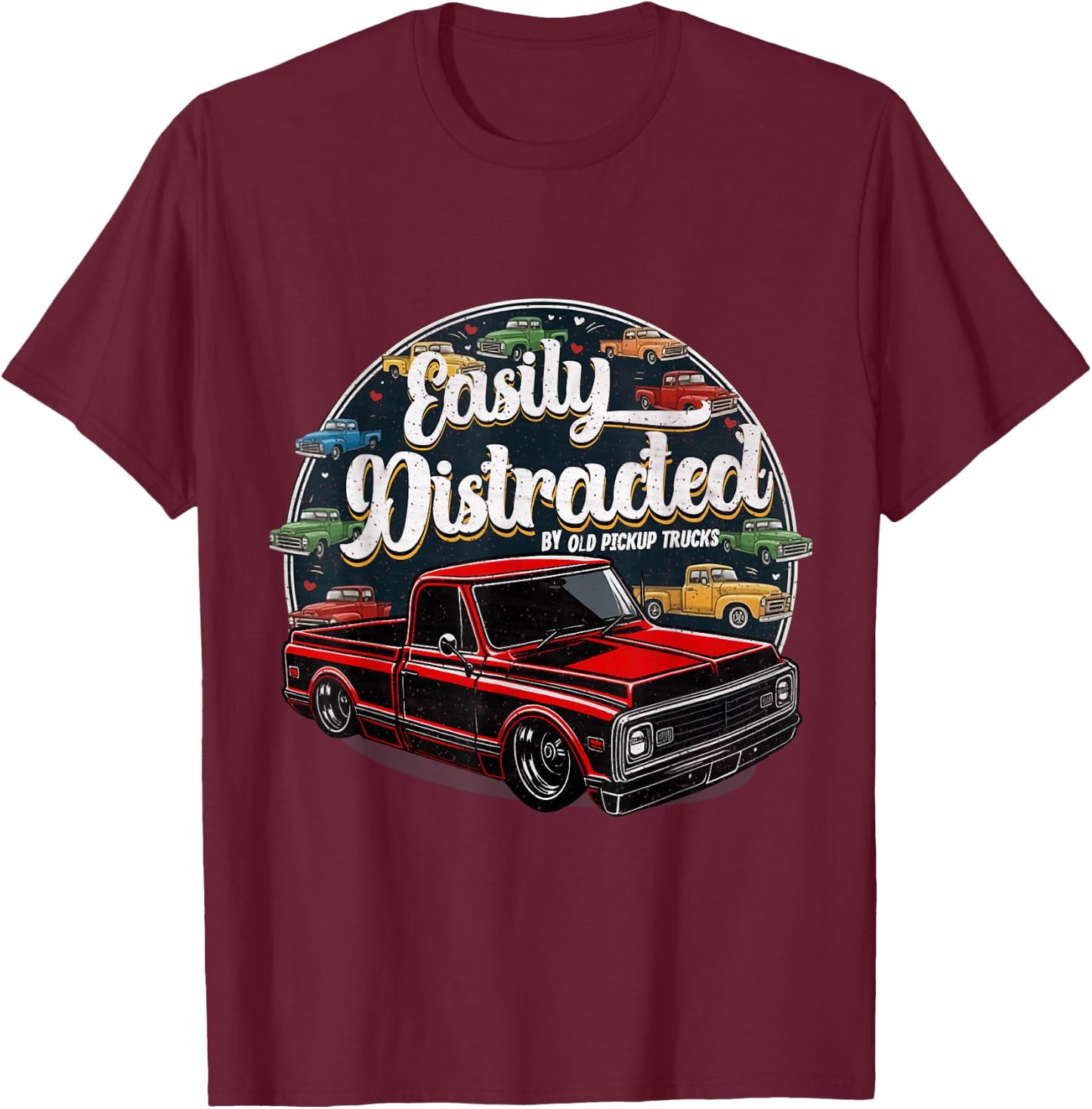 Easily Distracted by Classic Pickup Trucks Vintage Retro T-Shirt - T-Shirt | Maroon
