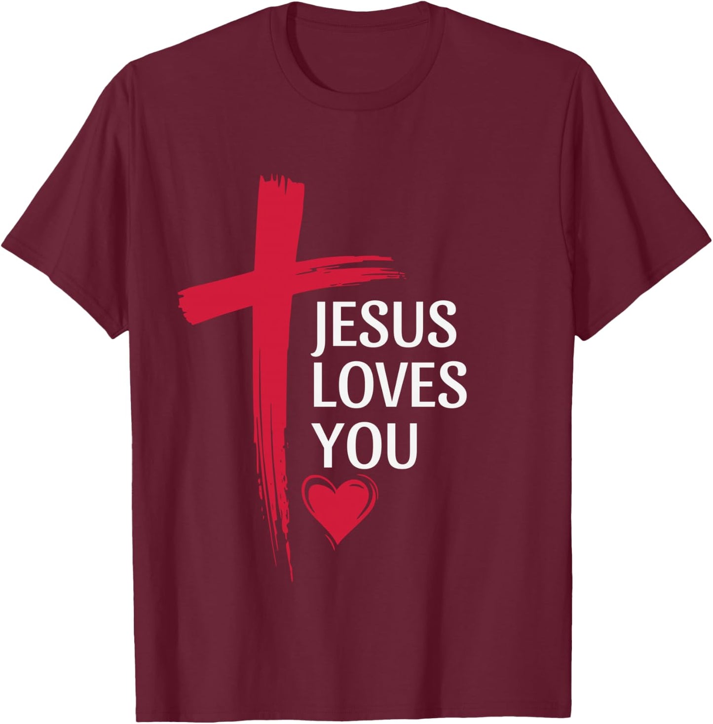 Jesus Loves You Christian Love Cross Heart Design Women Men T-Shirt - T-Shirt | Maroon