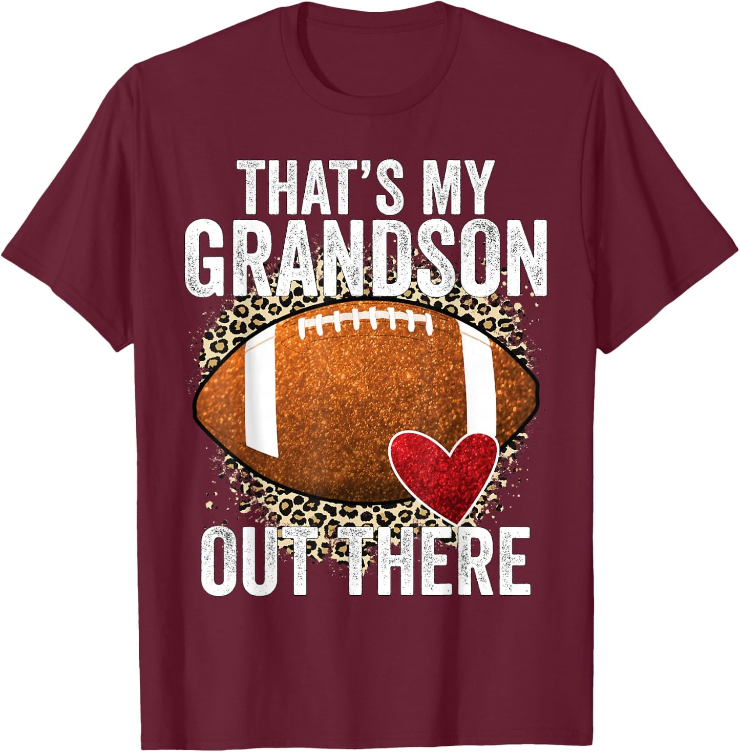 That's My Grandson Out There Football Grandma Grandpa T-Shirt - T-Shirt | Maroon