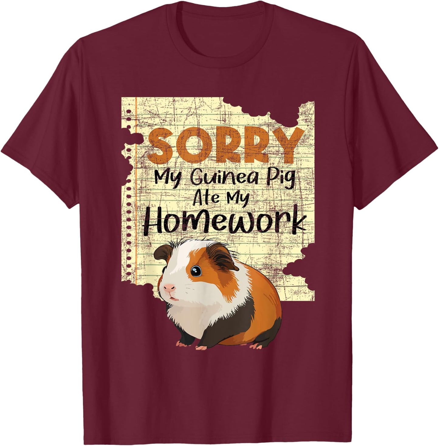 Sorry My Guinea Pig Ate My Homework - School Pet Lover T-Shirt - T-Shirt | Maroon