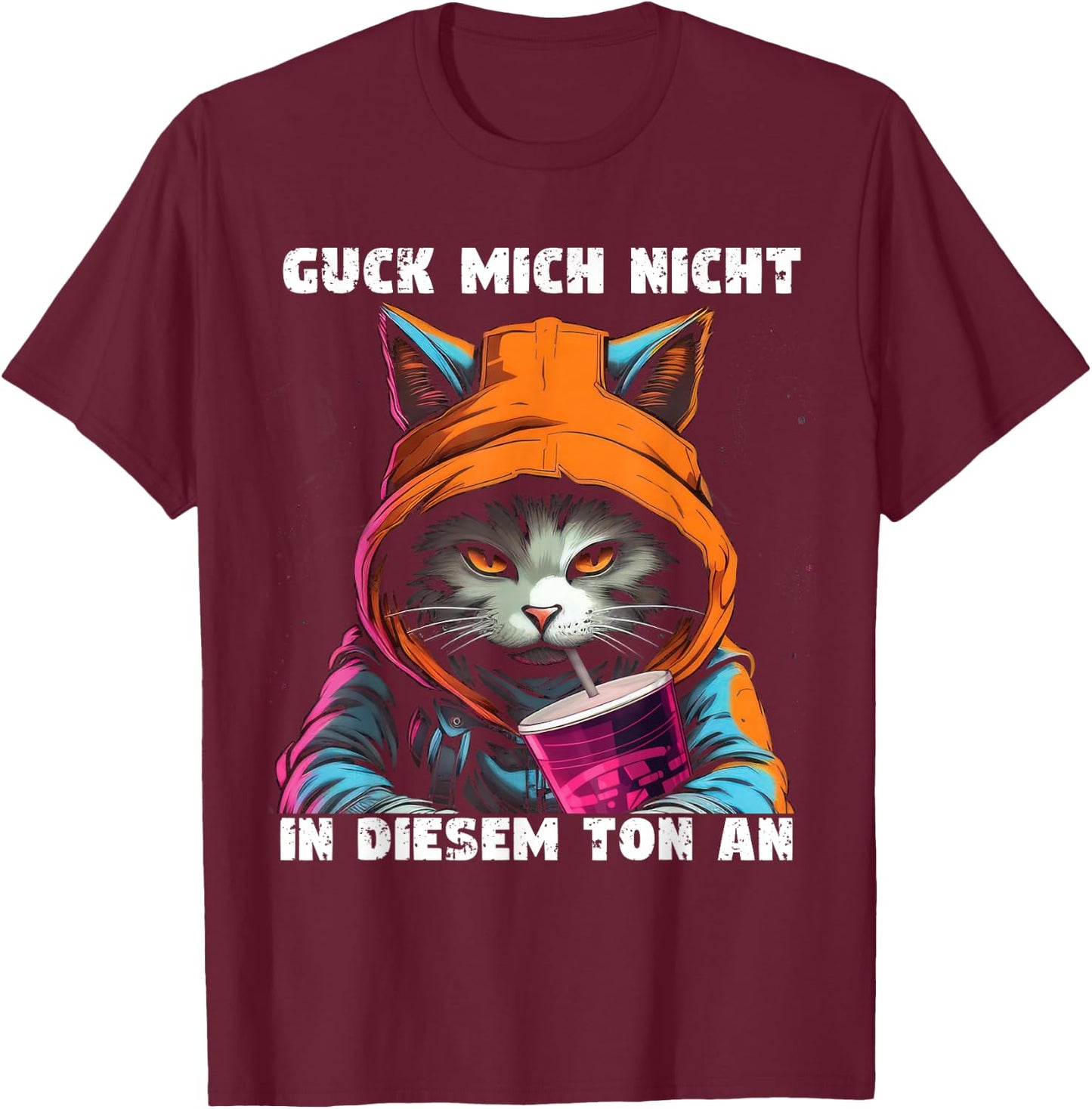 Schau mich nicht in diesem Ton an! T-Shirt - T-Shirt | Maroon