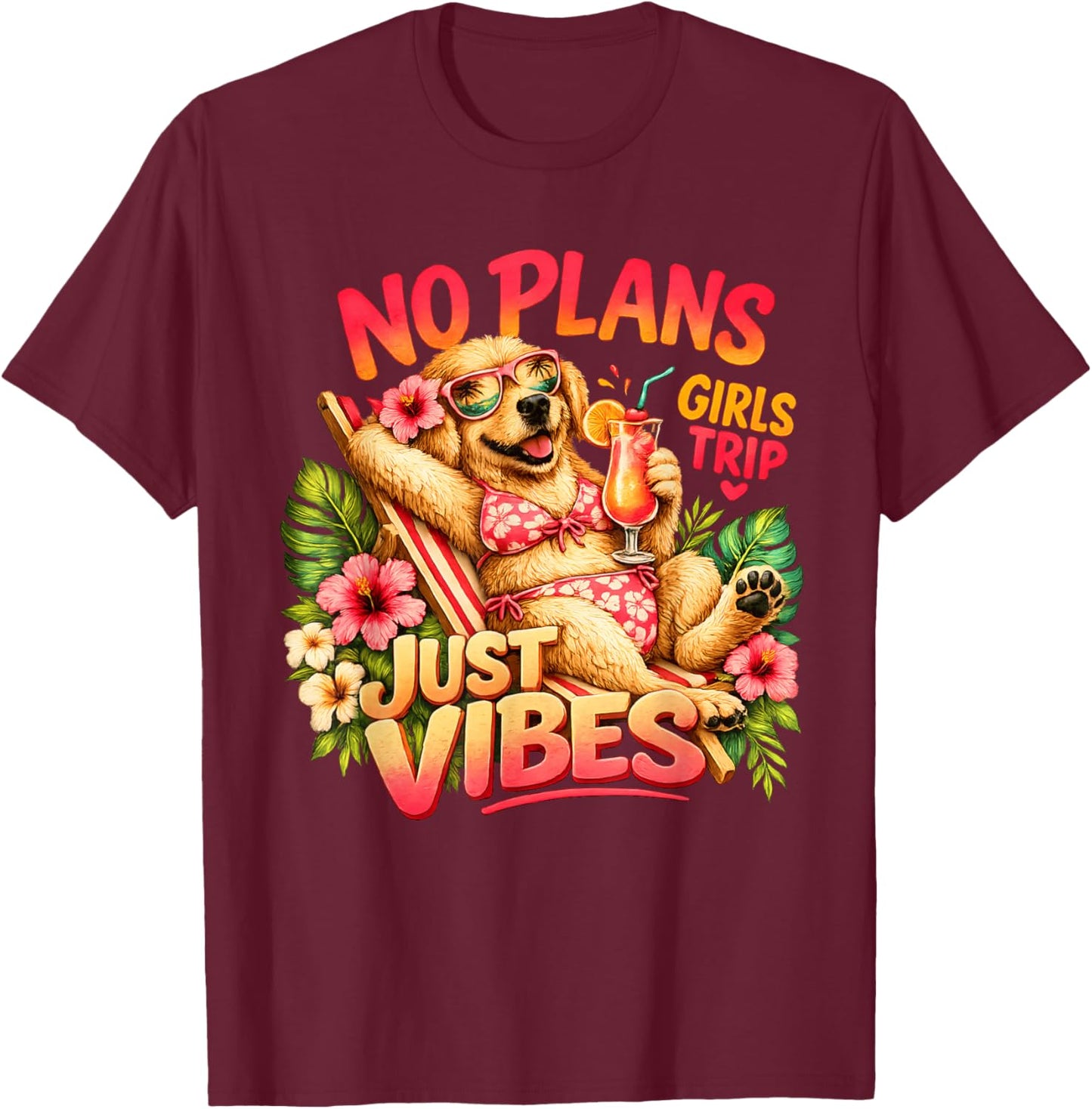 Keine Pläne, nur Vibes, Mädchenausflug, Sommerurlaub, süßer Hund T-Shirt - T-Shirt | Maroon