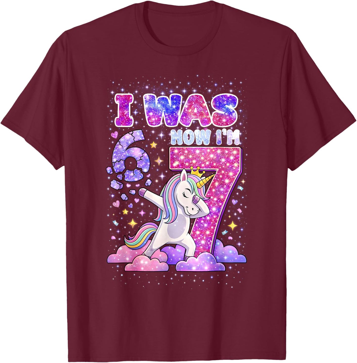 I was 6 Now I'm 7 Unicorn Girl 6 7 Birthday T-Shirt - T-Shirt | Maroon