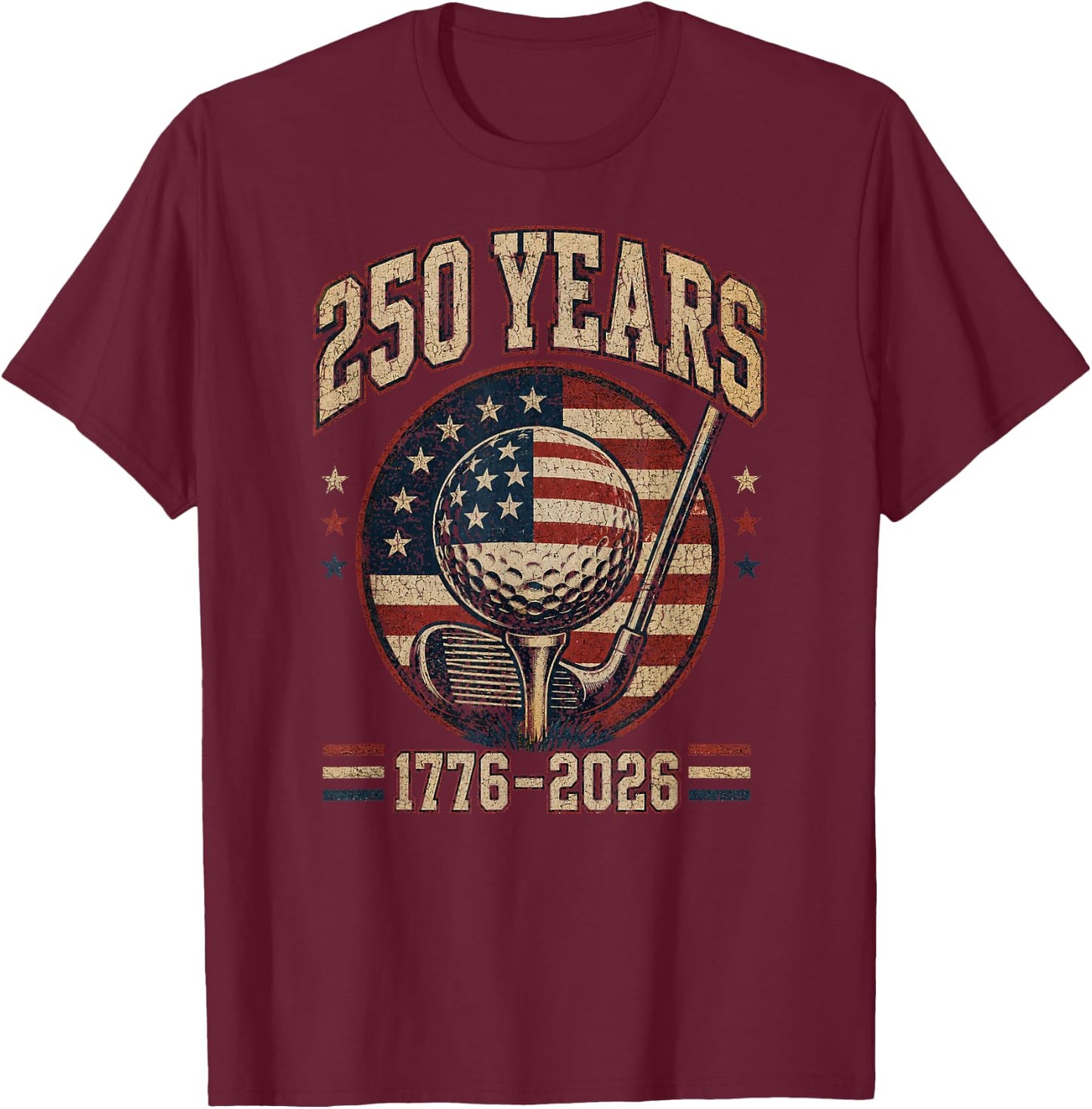 250th Anniversary 250 USA America Golf 1776 2026 Patriotic T-Shirt - T-Shirt | Maroon