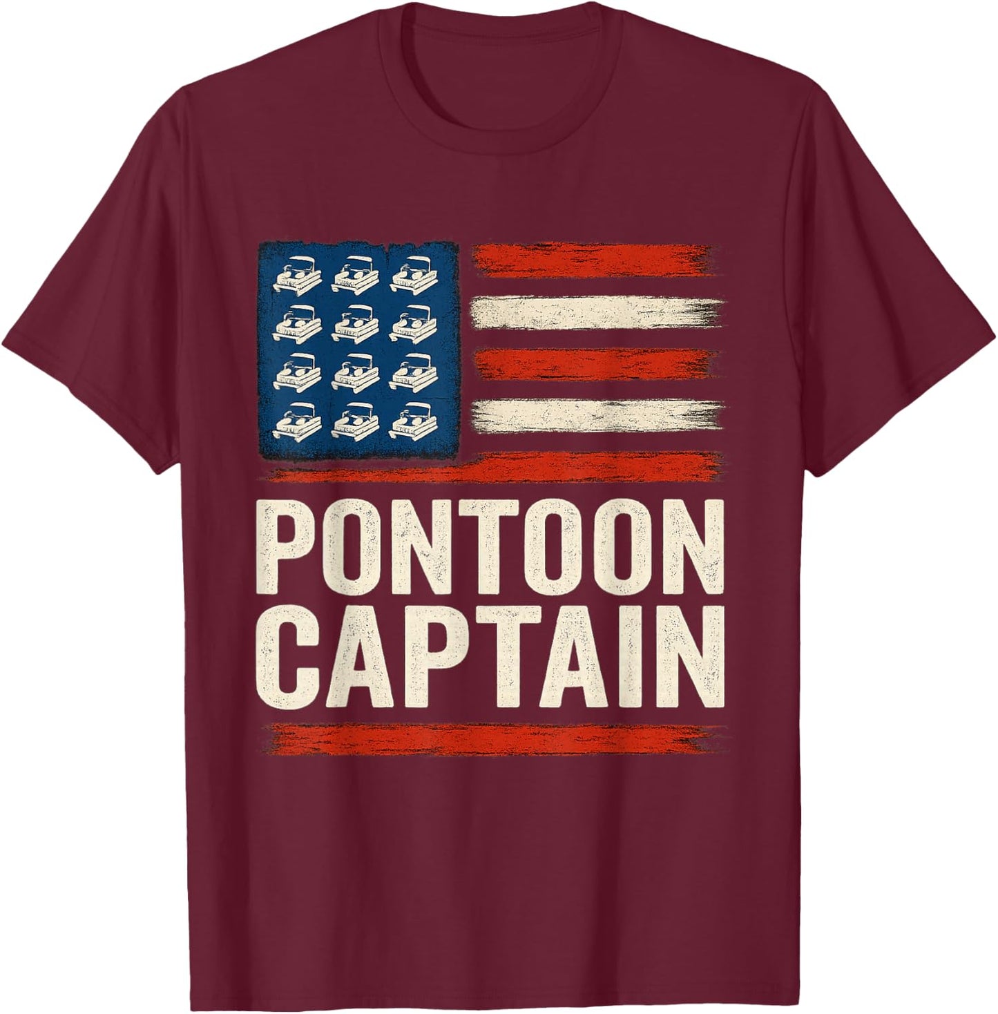 Pontoon Captain Boating American Flag Patriotic 4th of July T-Shirt - T-Shirt | Maroon