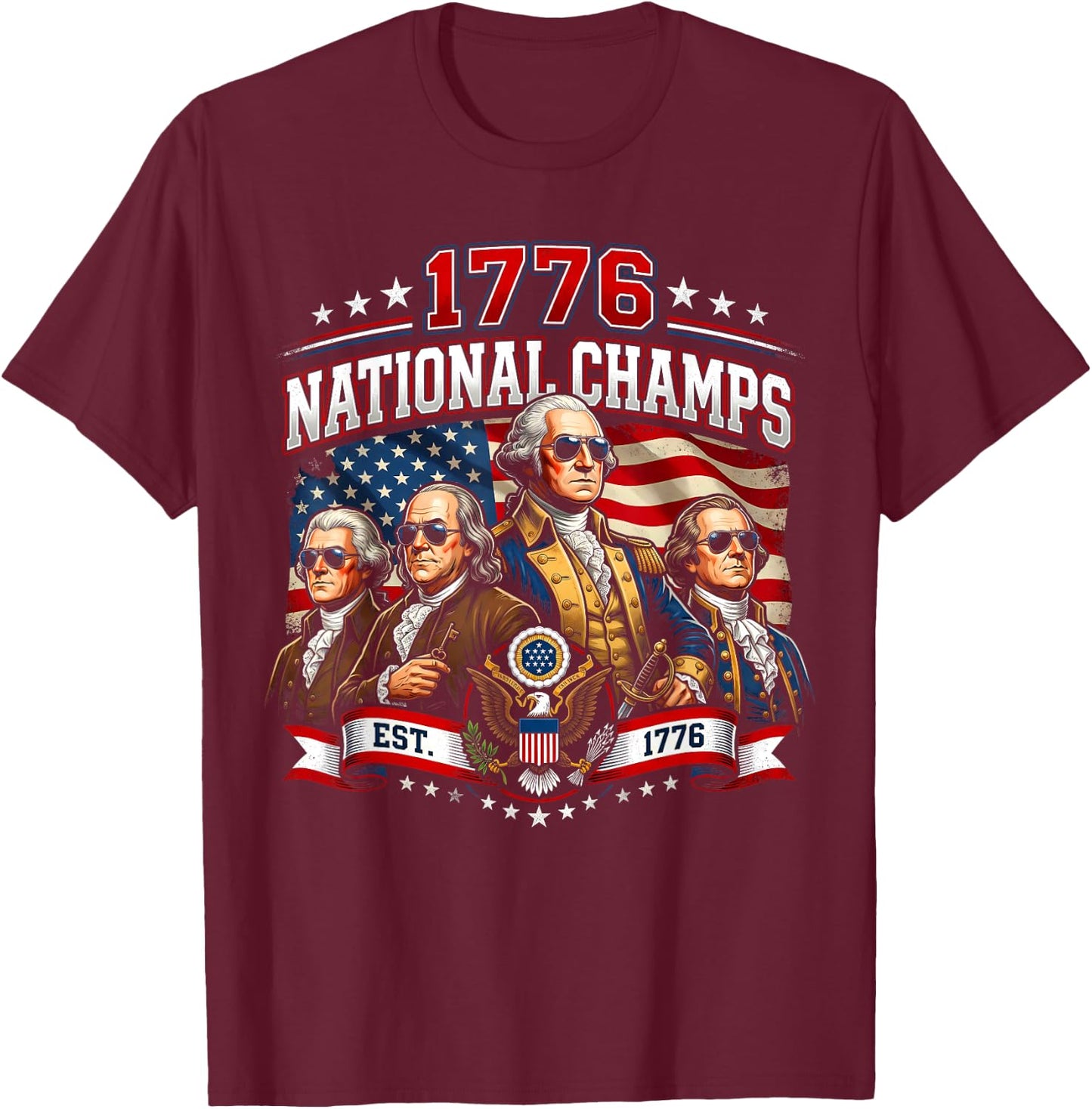 1776 National Champs Presidents USA American 4th of July T-Shirt - T-Shirt | Maroon