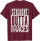 Straight Outta Braces Funny Teeth Dentist Kids Teen Gift T-Shirt - T-Shirt | Maroon