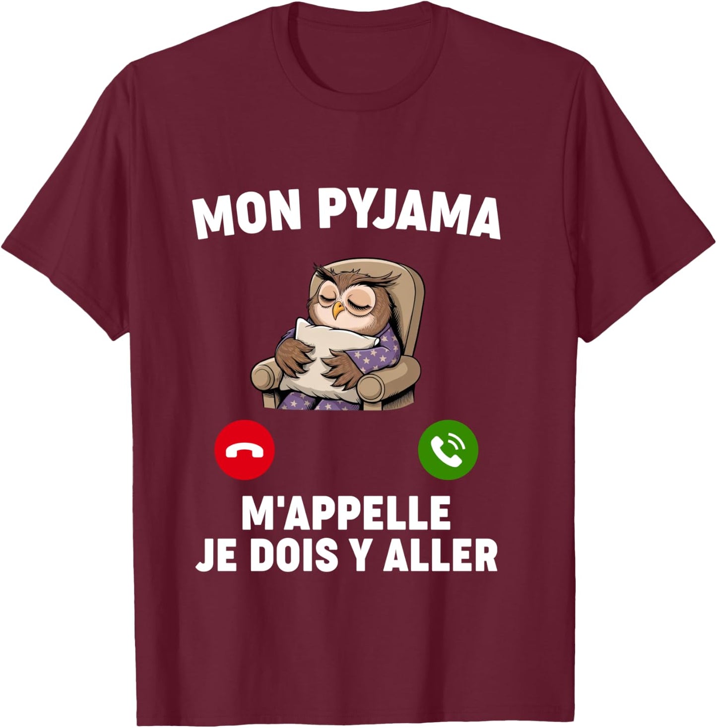 Humor Pajamas M'appelle Nap Night Bed Go Sleep Hour T-Shirt - T-Shirt | Maroon
