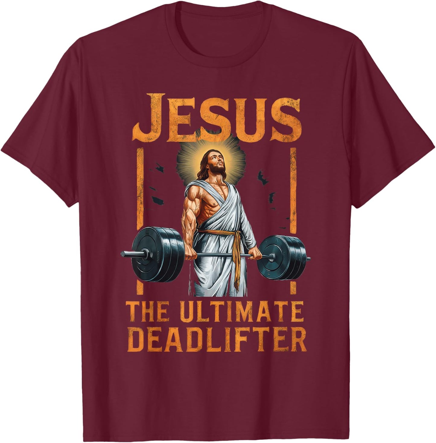Jesus The Ultimate Deadlifter Christian T-Shirt - T-Shirt | Maroon