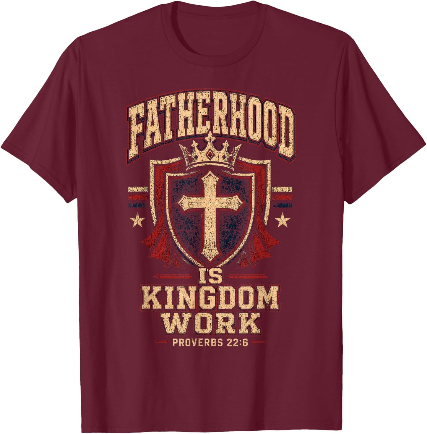 Fatherhood is Kingdom Work Christian Dad Men Father's Day T-Shirt - T-Shirt | Maroon