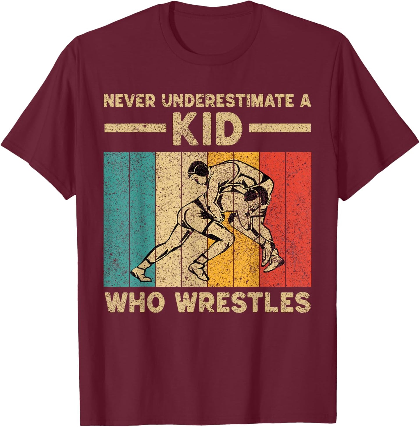 Never Underestimate A Kid Who Wrestles Vintage Wrestling T-Shirt - T-Shirt | Maroon