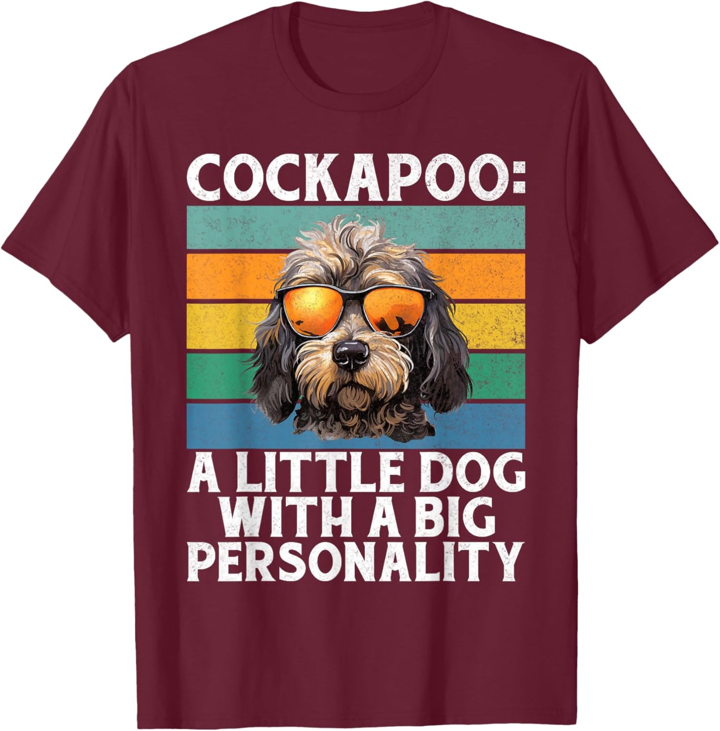 Cockapoo a little Dog with a big Personality Cockapoo T-Shirt - T-Shirt | Maroon