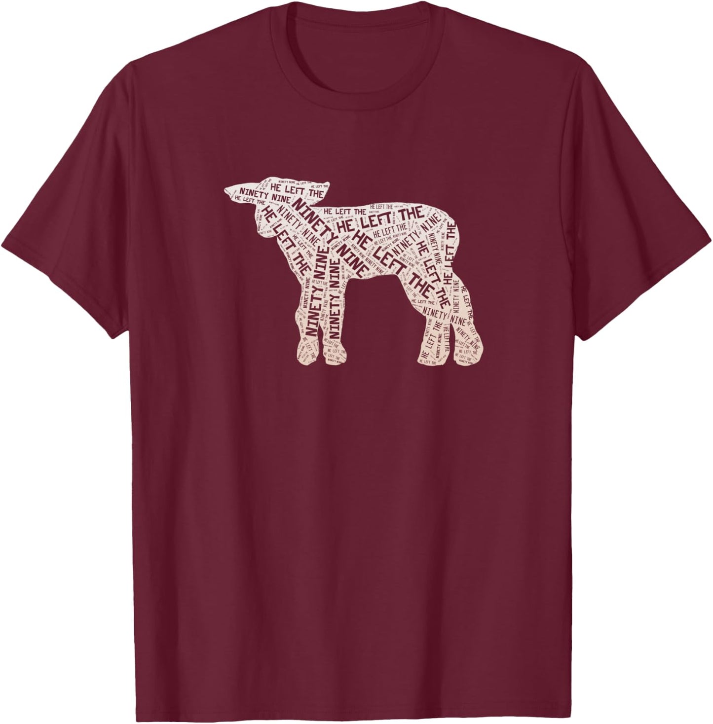 He Left the 99 to Rescue Me Christian Worship T-Shirt - T-Shirt | Maroon