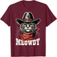Meowdy Cat Cowboy Hat Howdy Funny Country Western Cat Meme T-Shirt - T-Shirt | Maroon
