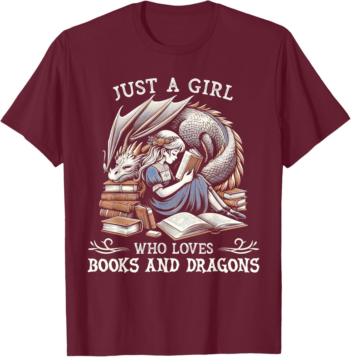 Just A Girl Who Loves Books And Dragons Bookworm Book Lover T-Shirt - T-Shirt | Maroon