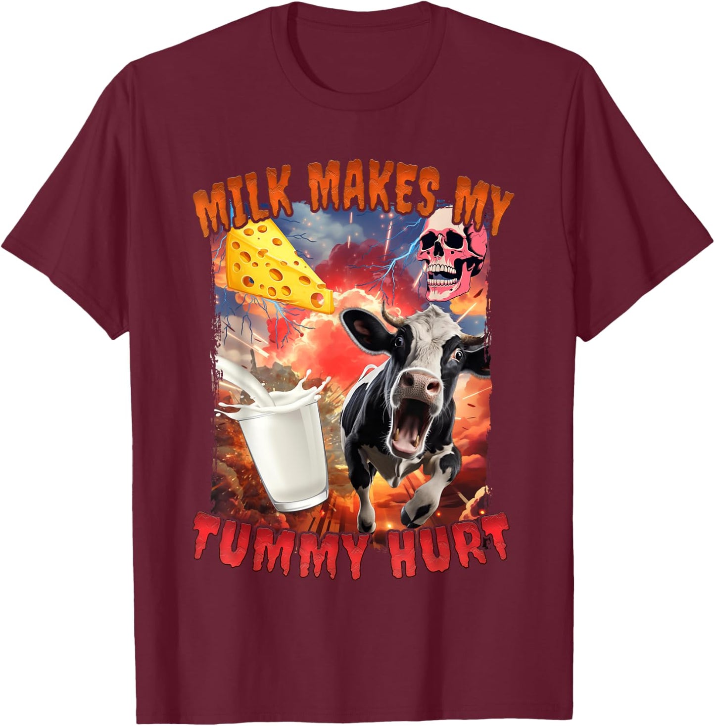 Milk Makes My Tummy Hurt T-Shirt - T-Shirt | Maroon