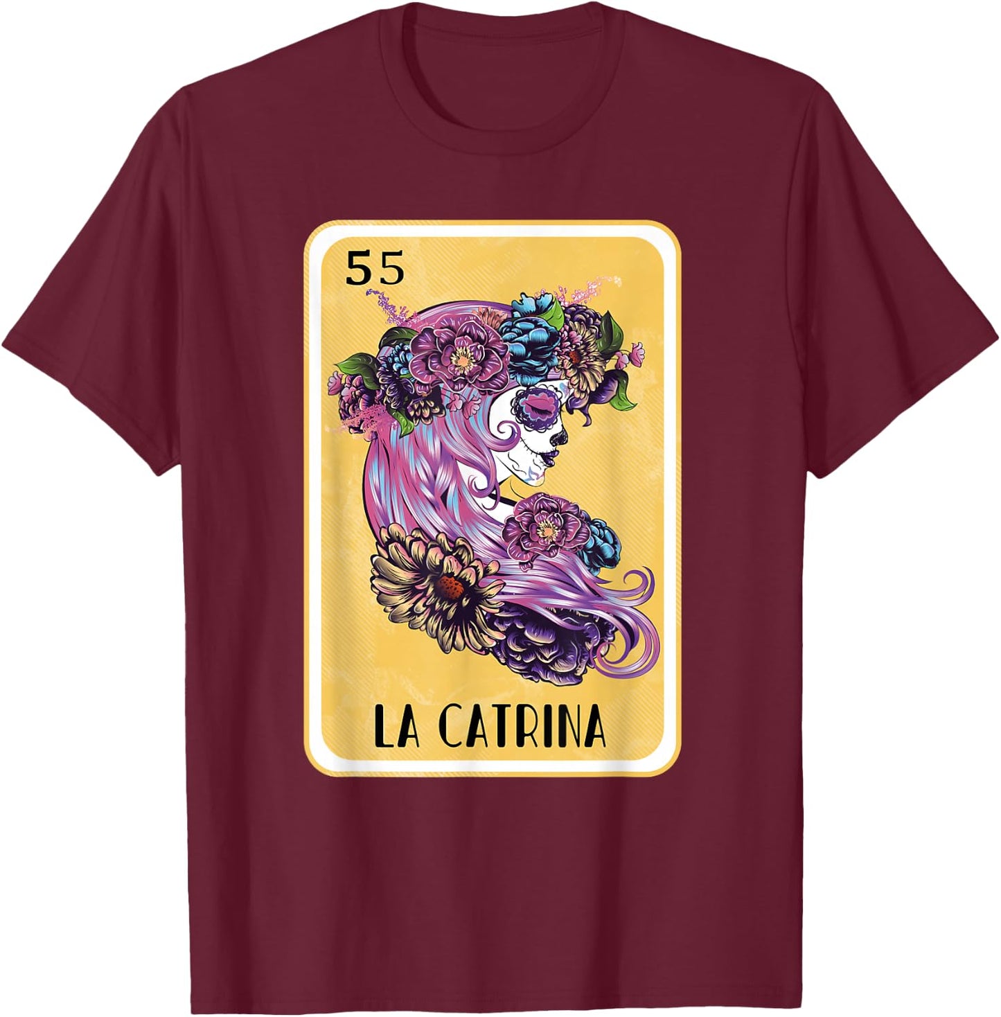 Funny Spanish-Mexican Bingo Gifts for Catrina - La Catrina T-Shirt - T-Shirt | Maroon