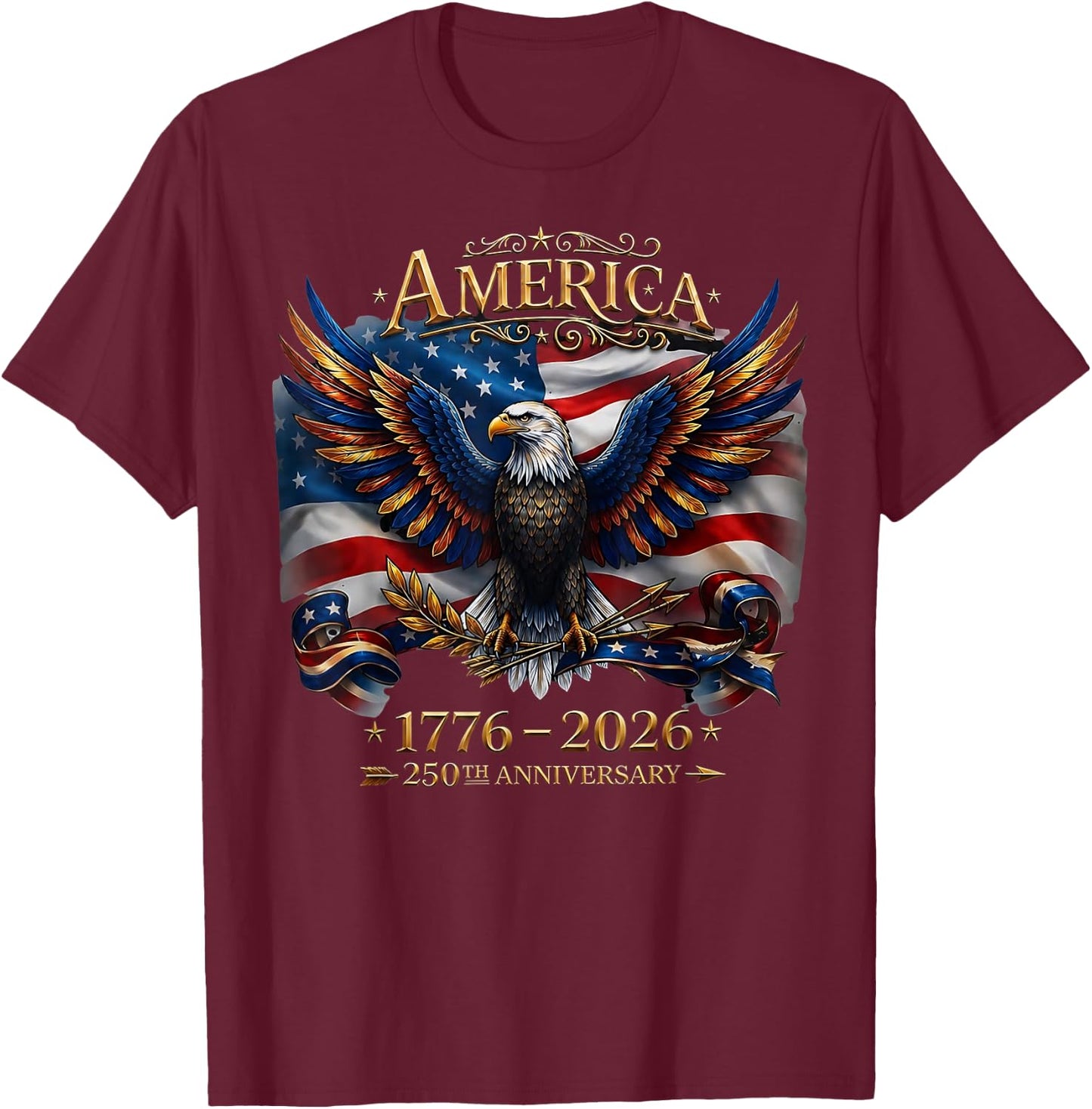 250th Anniversary USA 1776 2026 Patriotic Eagle 4th of July T-Shirt - T-Shirt | Maroon