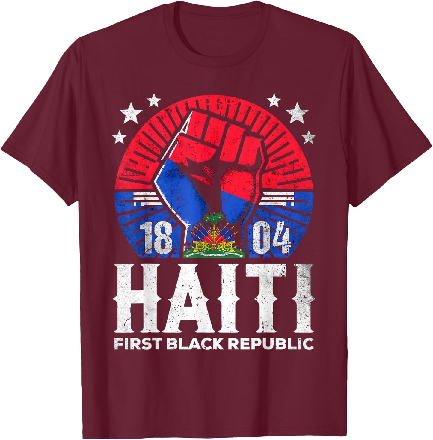 Haiti First Black Republic History Revolution Since 1804 T-Shirt - T-Shirt | Maroon